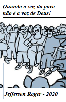 Quando a voz do povo não é a voz de Deus